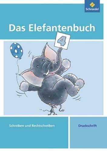 Das Elefantenbuch - Ausgabe 2010: Arbeitsheft 4 (Das Elefantenbuch: Schreiben und Rechtschreiben - Ausgabe 2010) von Westermann Bildungsmedien Verlag GmbH